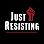 Just Resisting